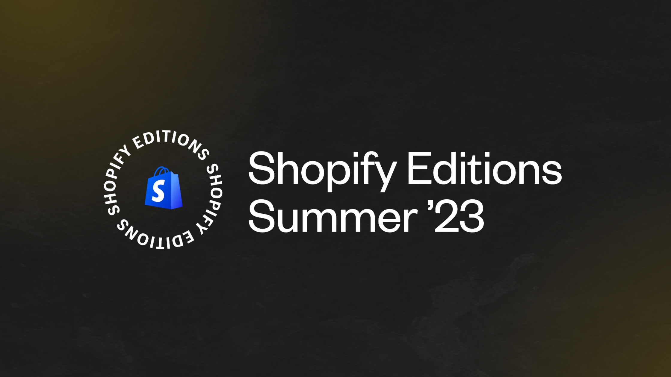 Shopify Editions Summer ‘23で」でリリースした機能をまとめた