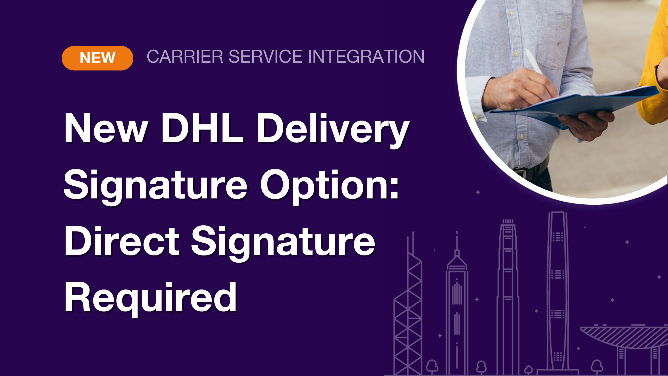 Ship&co now supports Direct Signature Required (DSR) option for DHL - What Does Signature Release Mean On Dhl